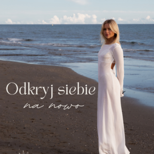 Odkryj siebie na nowo